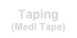 Taping
(Medi Tape)